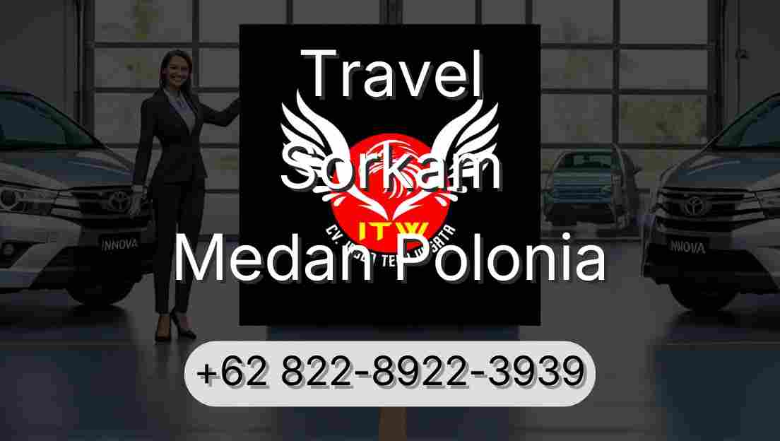 Travel Sorkam Medan Polonia