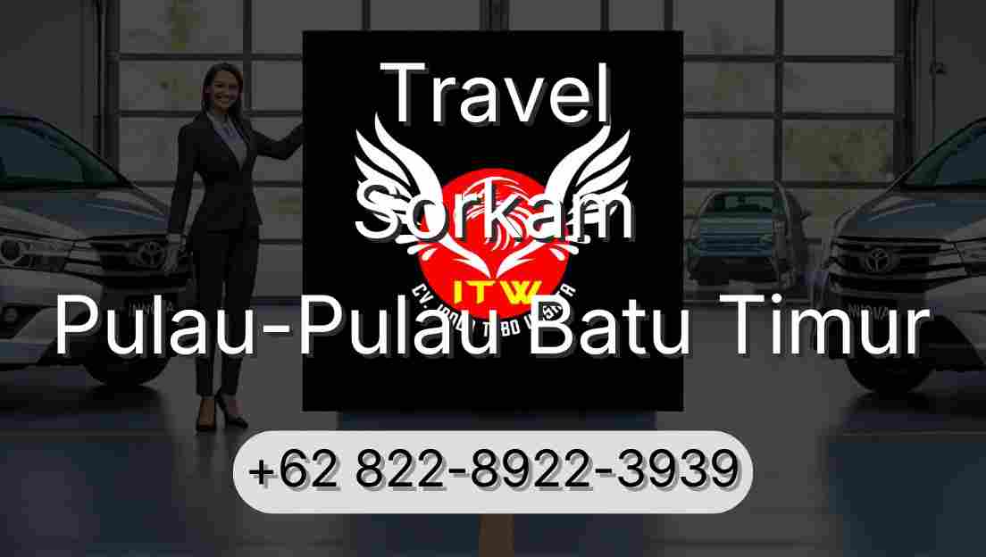Travel Sorkam Pulau-Pulau Batu Timur