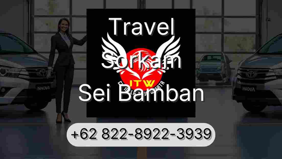 Travel Sorkam Sei Bamban
