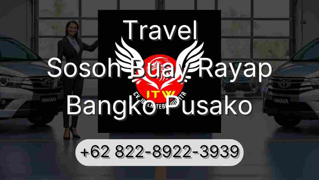 Travel Sosoh Buay Rayap Bangko Pusako