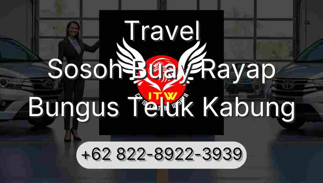 Travel Sosoh Buay Rayap Bungus Teluk Kabung