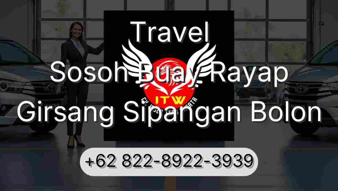 Travel Sosoh Buay Rayap Girsang Sipangan Bolon