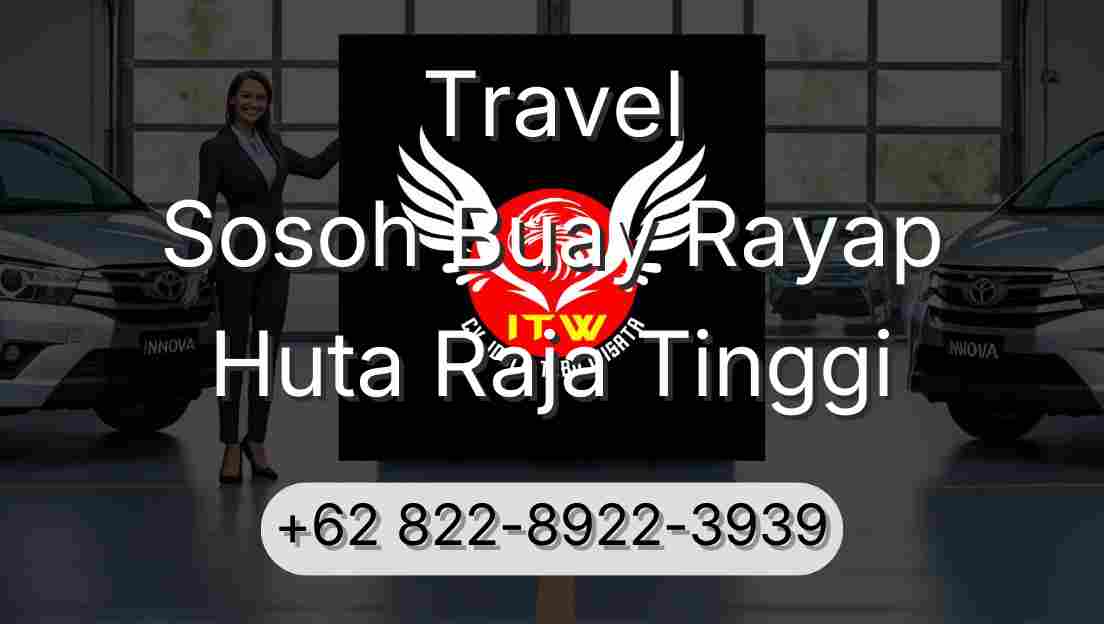 Travel Sosoh Buay Rayap Huta Raja Tinggi
