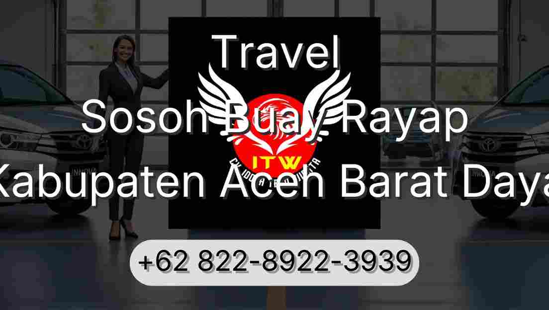 Travel Sosoh Buay Rayap Kabupaten Aceh Barat Daya