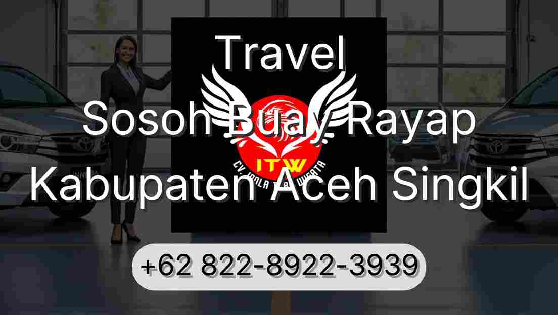 Travel Sosoh Buay Rayap Kabupaten Aceh Singkil