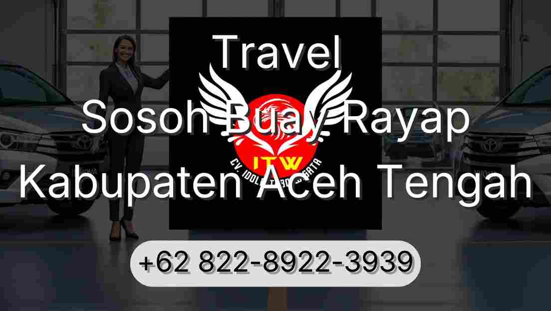 Travel Sosoh Buay Rayap Kabupaten Aceh Tengah