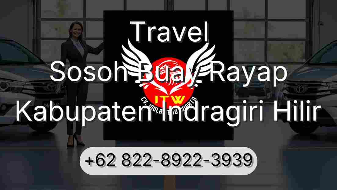 Travel Sosoh Buay Rayap Kabupaten Indragiri Hilir