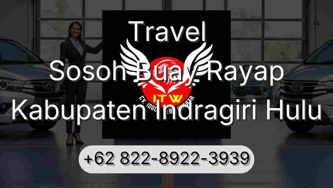 Travel Sosoh Buay Rayap Kabupaten Indragiri Hulu