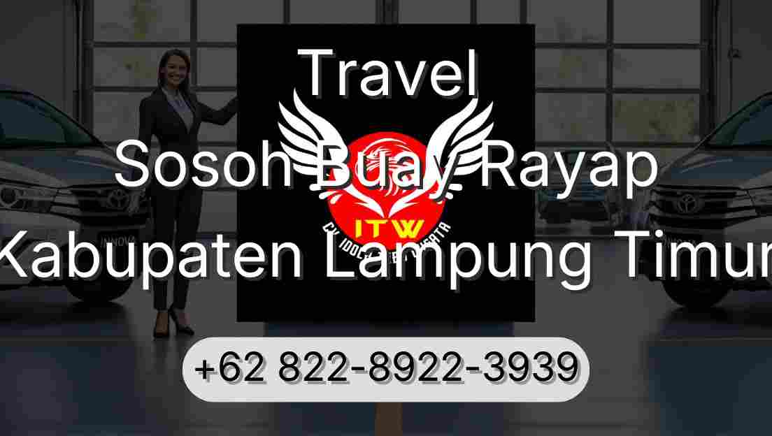 Travel Sosoh Buay Rayap Kabupaten Lampung Timur