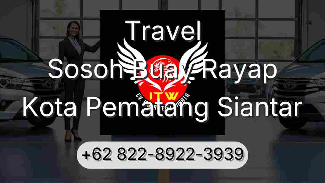 Travel Sosoh Buay Rayap Kota Pematang Siantar
