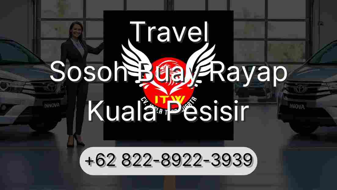 Travel Sosoh Buay Rayap Kuala Pesisir