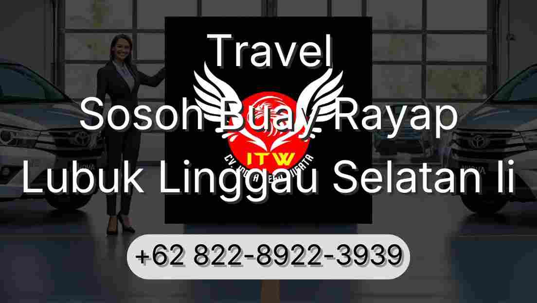 Travel Sosoh Buay Rayap Lubuk Linggau Selatan Ii