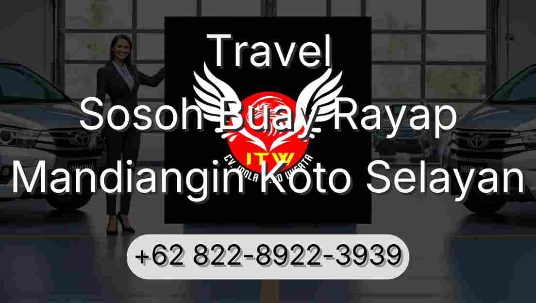 Travel Sosoh Buay Rayap Mandiangin Koto Selayan