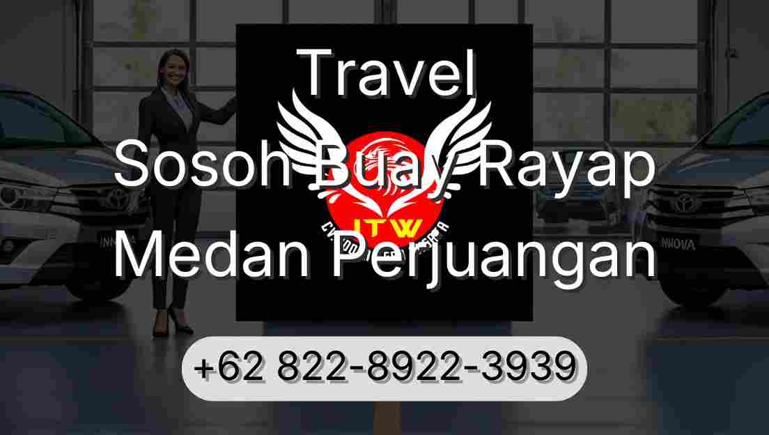 Travel Sosoh Buay Rayap Medan Perjuangan
