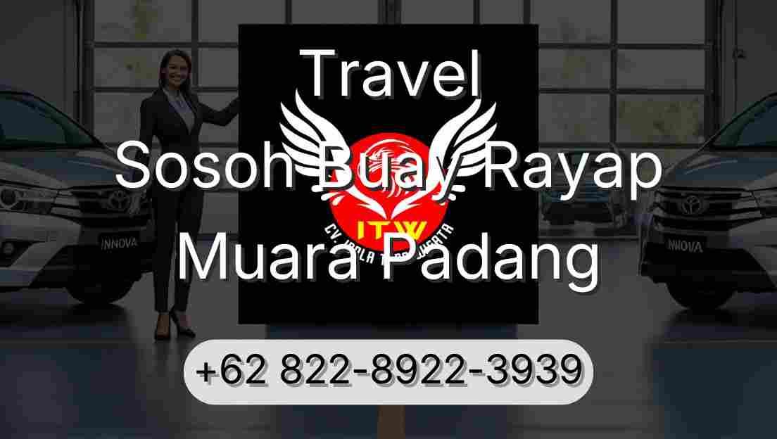 Travel Sosoh Buay Rayap Muara Padang