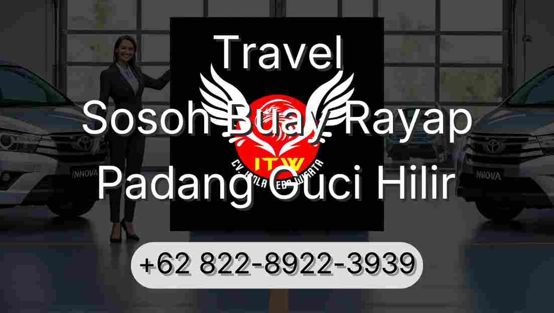Travel Sosoh Buay Rayap Padang Guci Hilir