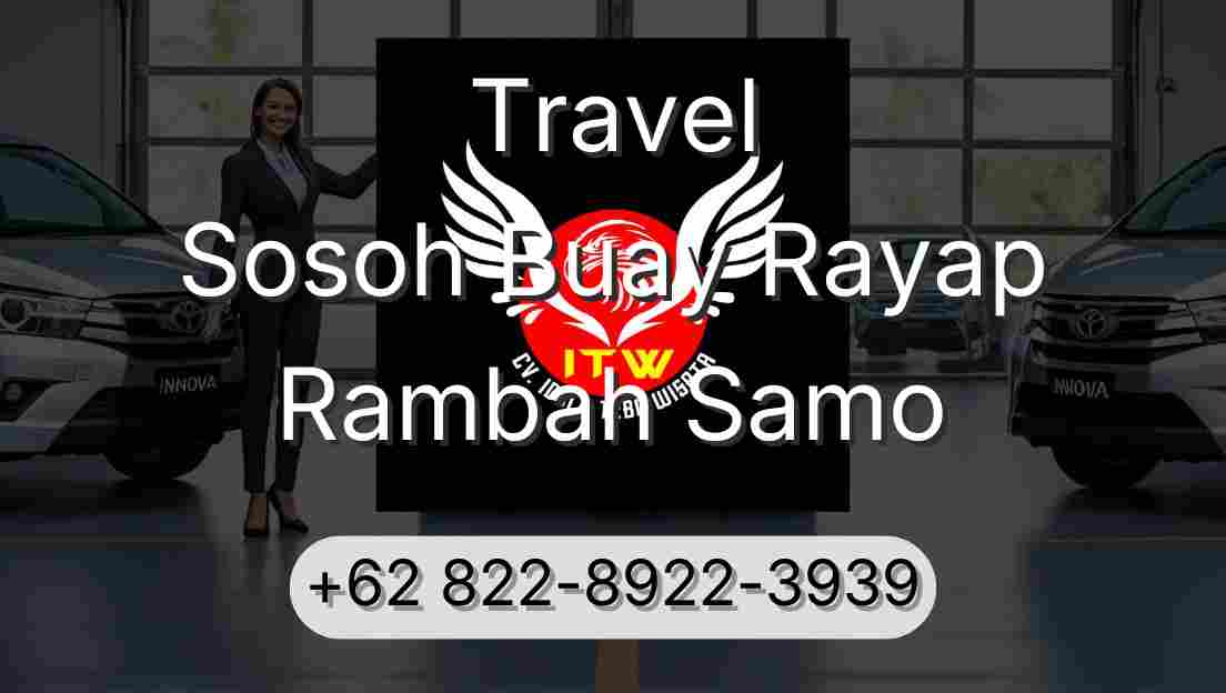 Travel Sosoh Buay Rayap Rambah Samo