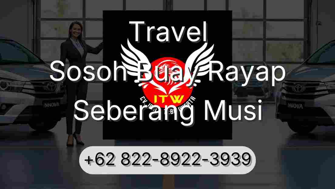 Travel Sosoh Buay Rayap Seberang Musi