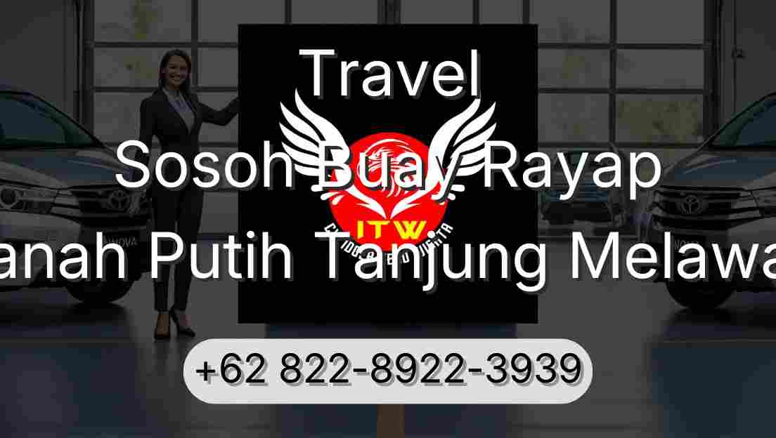 Travel Sosoh Buay Rayap Tanah Putih Tanjung Melawan