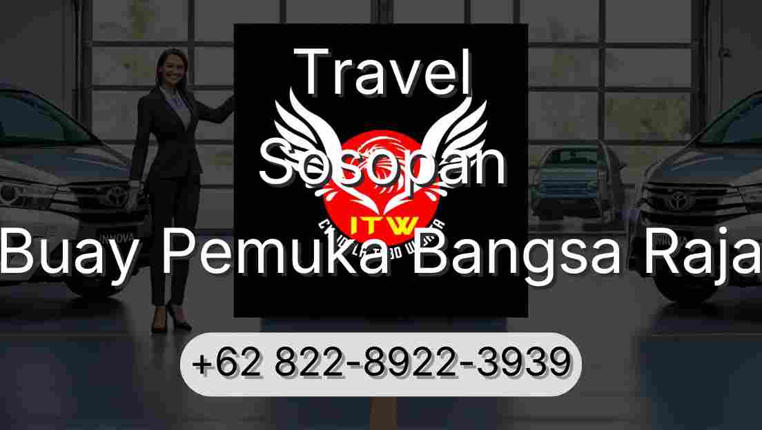 Travel Sosopan Buay Pemuka Bangsa Raja