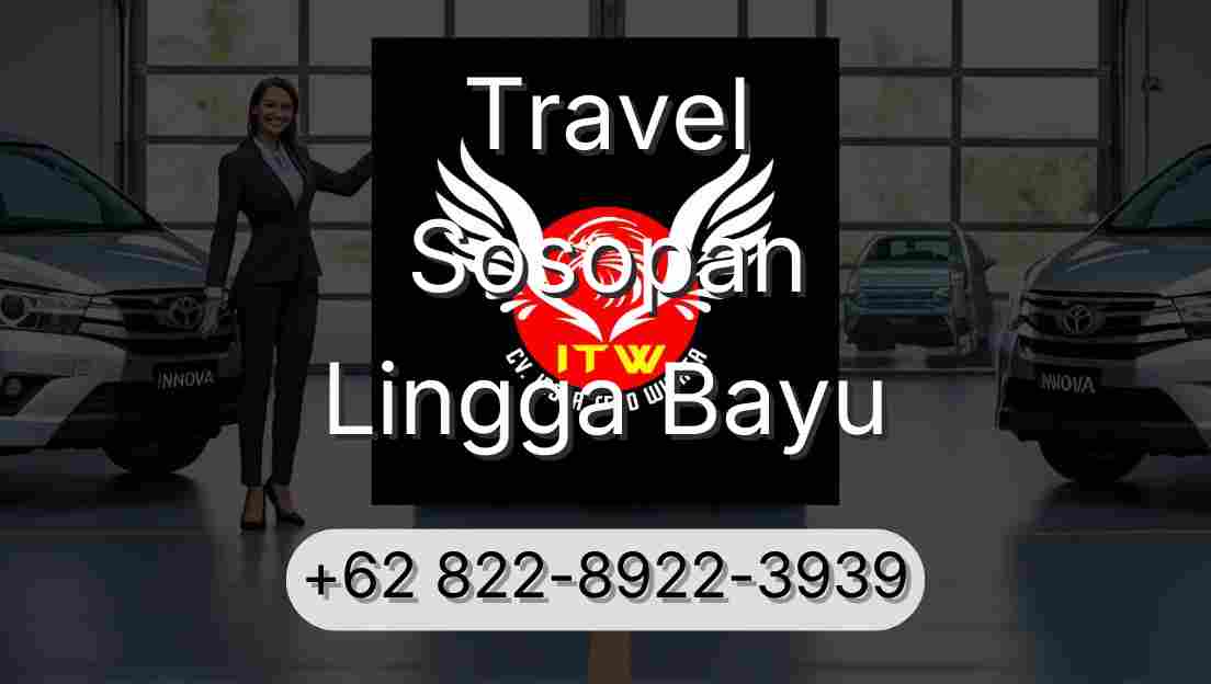 Travel Sosopan Lingga Bayu