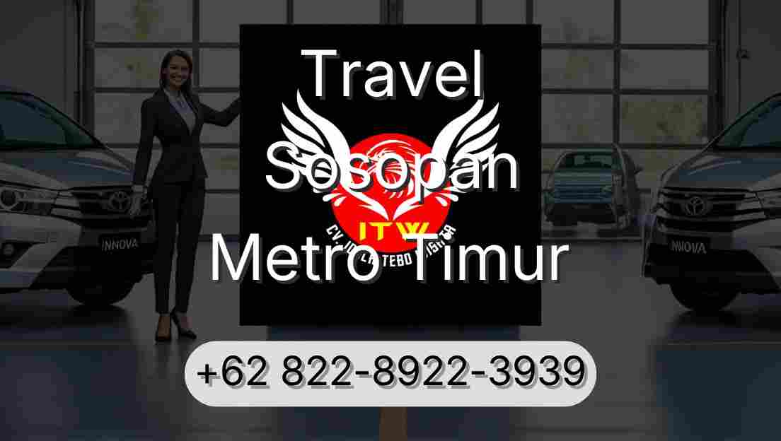 Travel Sosopan Metro Timur