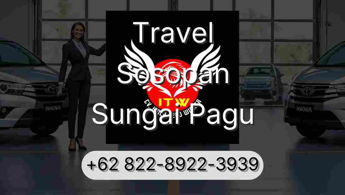 Travel Sosopan Sungai Pagu