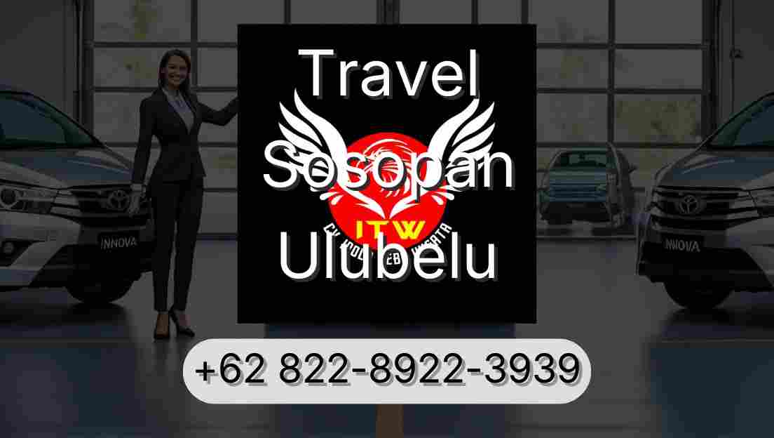 Travel Sosopan Ulubelu