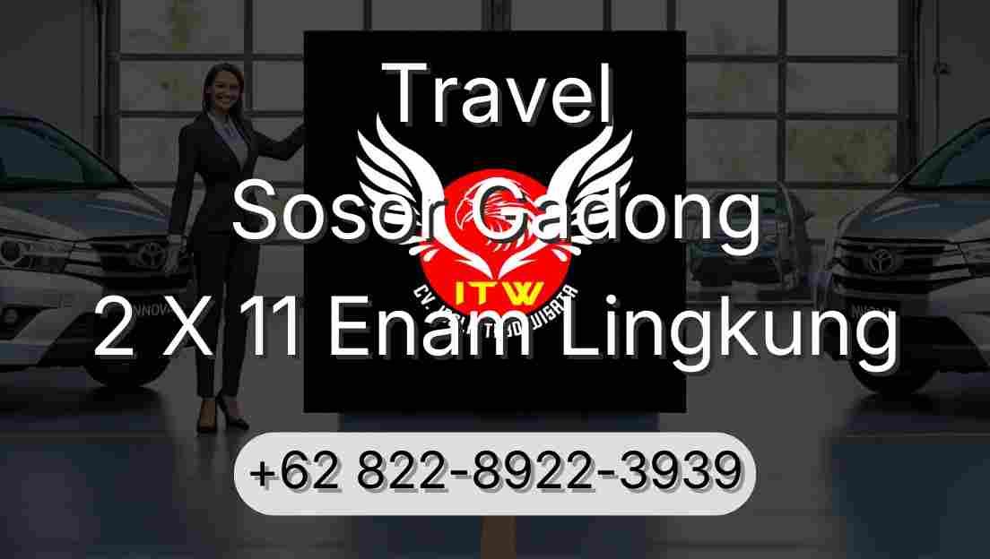 Travel Sosor Gadong 2 X 11 Enam Lingkung