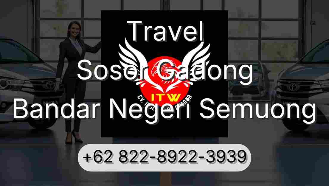 Travel Sosor Gadong Bandar Negeri Semuong