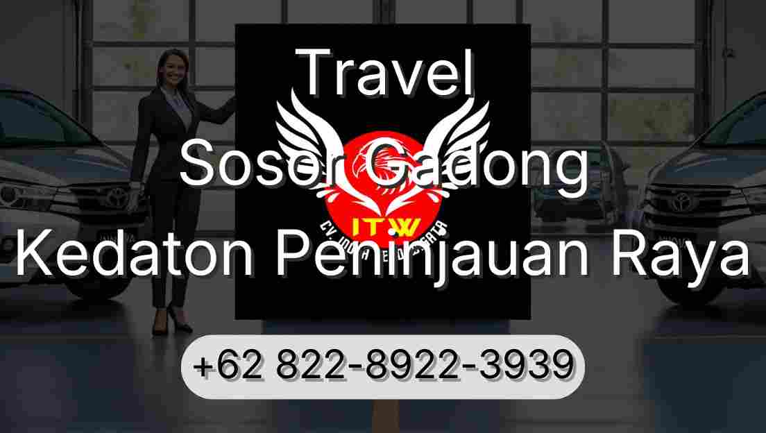 Travel Sosor Gadong Kedaton Peninjauan Raya
