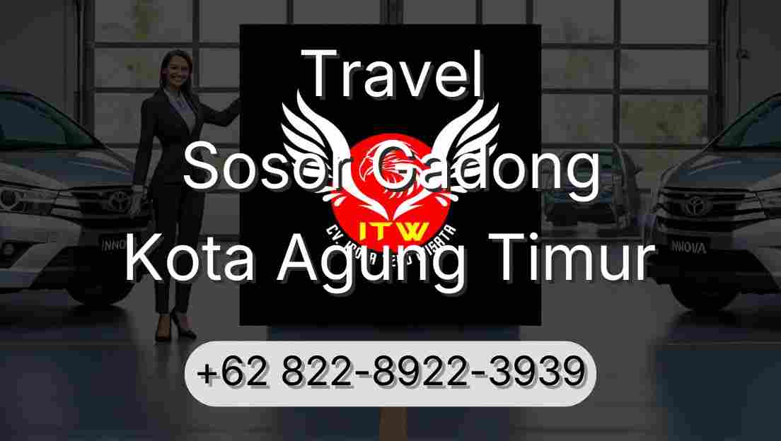 Travel Sosor Gadong Kota Agung Timur