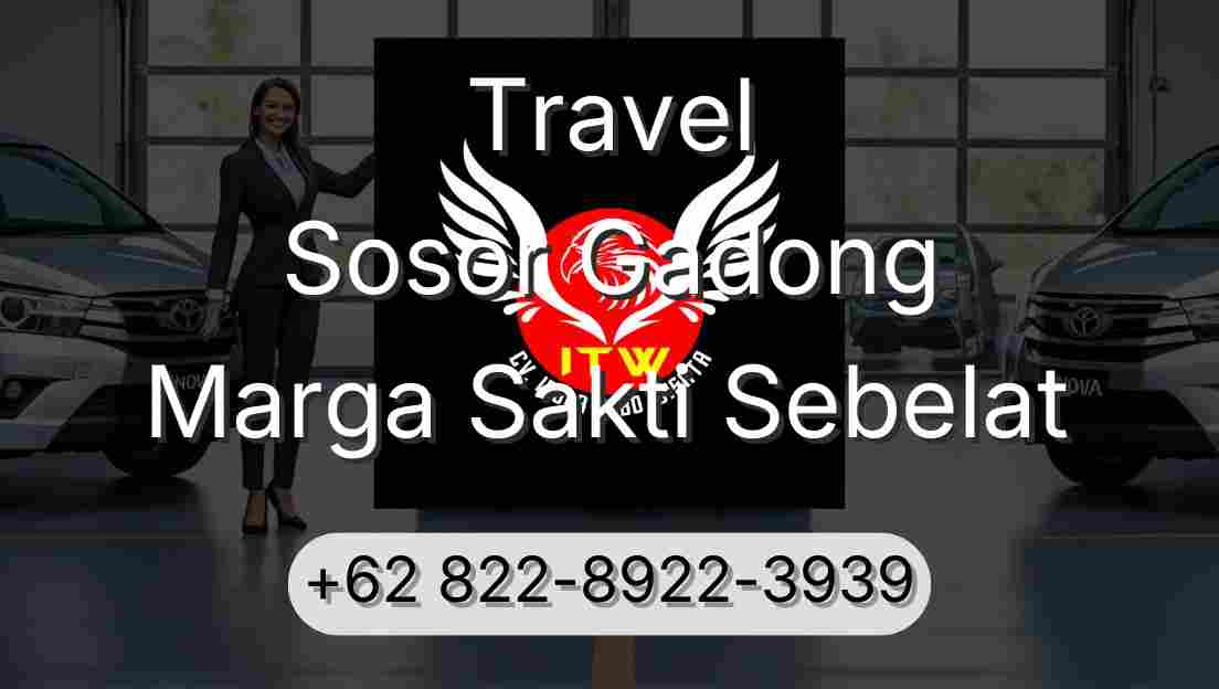 Travel Sosor Gadong Marga Sakti Sebelat