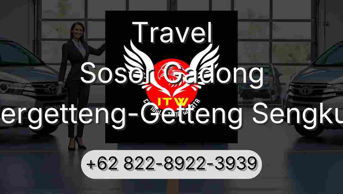 Travel Sosor Gadong Pergetteng-Getteng Sengkut