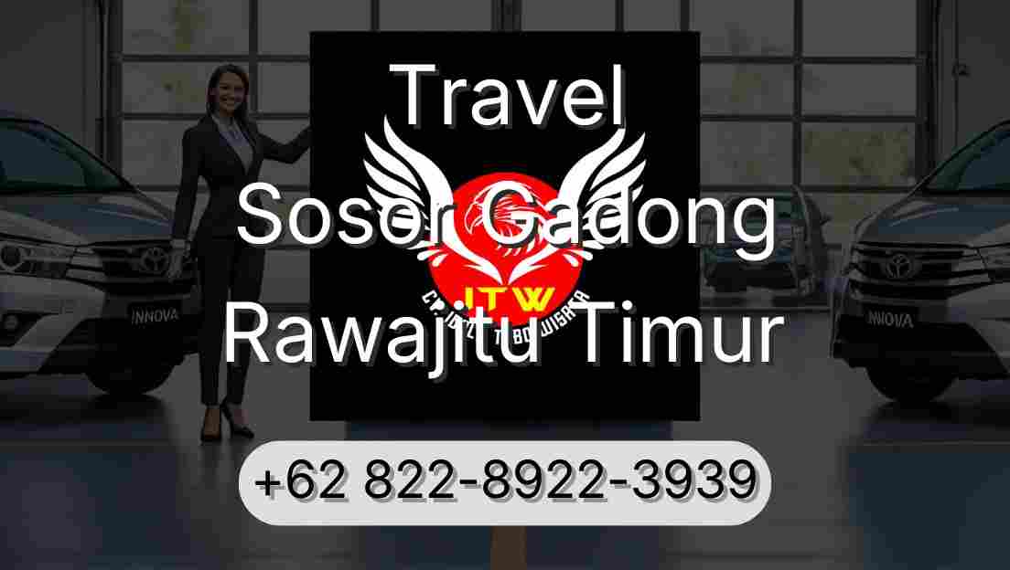 Travel Sosor Gadong Rawajitu Timur