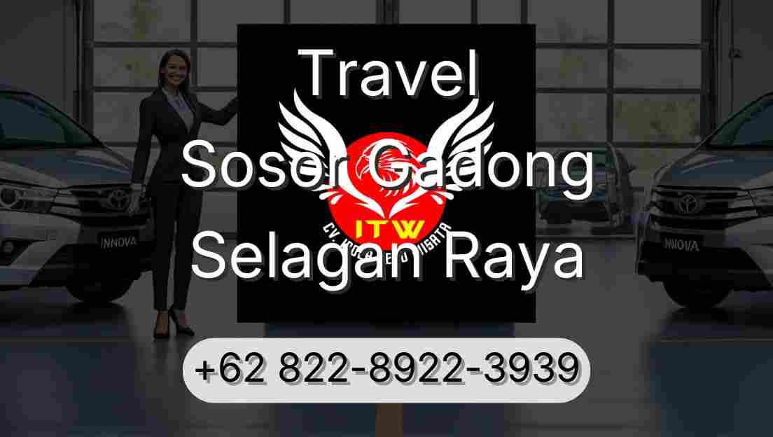 Travel Sosor Gadong Selagan Raya