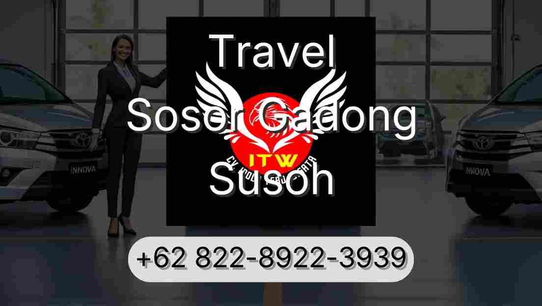 Travel Sosor Gadong Susoh