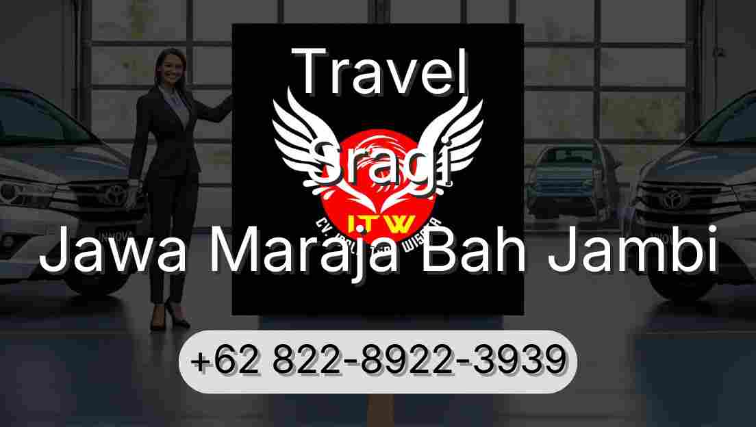 Travel Sragi Jawa Maraja Bah Jambi