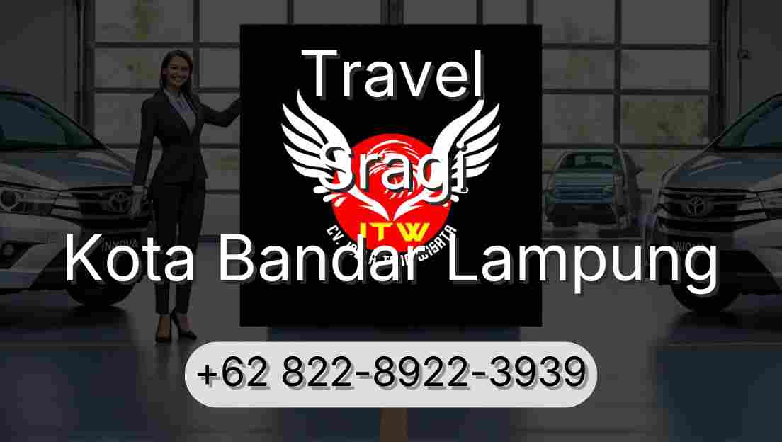 Travel Sragi Kota Bandar Lampung