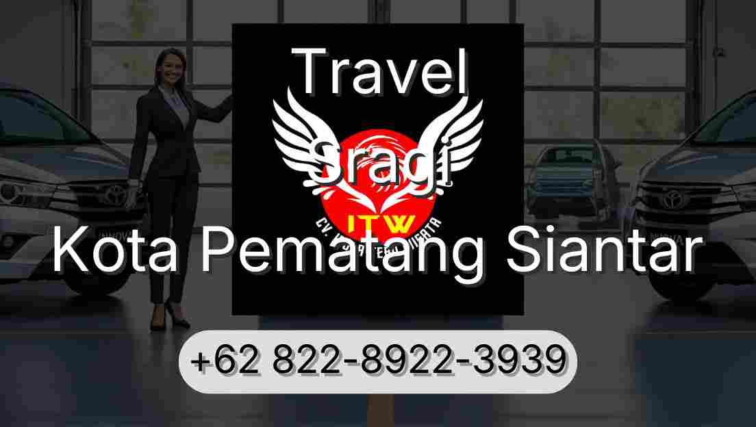Travel Sragi Kota Pematang Siantar