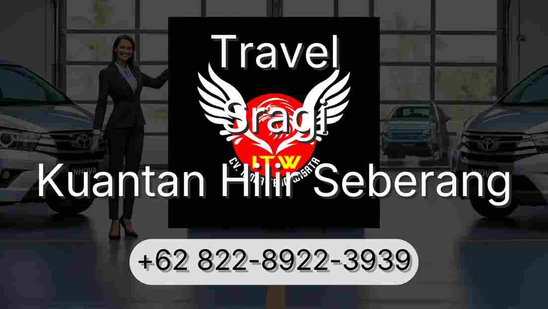 Travel Sragi Kuantan Hilir Seberang