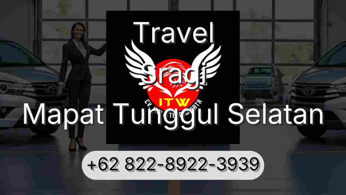 Travel Sragi Mapat Tunggul Selatan