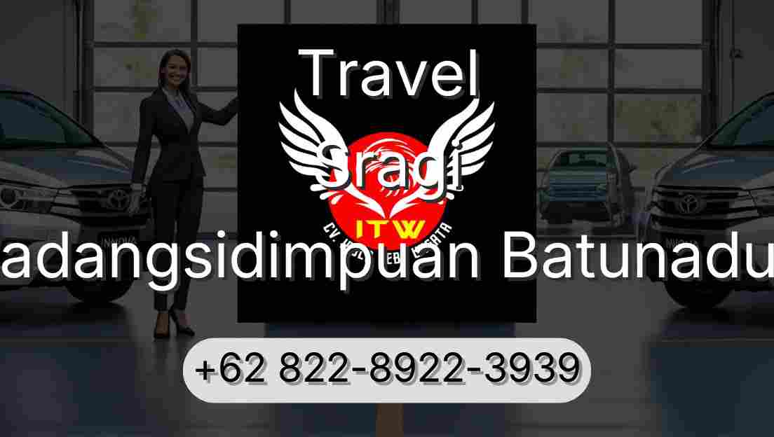 Travel Sragi Padangsidimpuan Batunadua