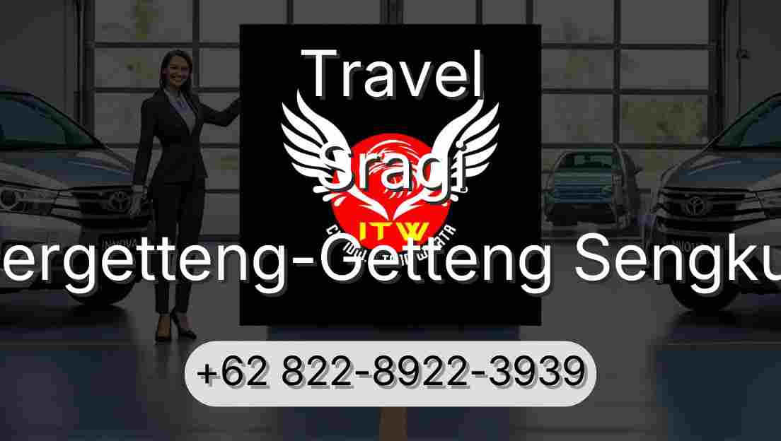 Travel Sragi Pergetteng-Getteng Sengkut
