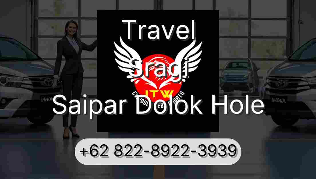 Travel Sragi Saipar Dolok Hole
