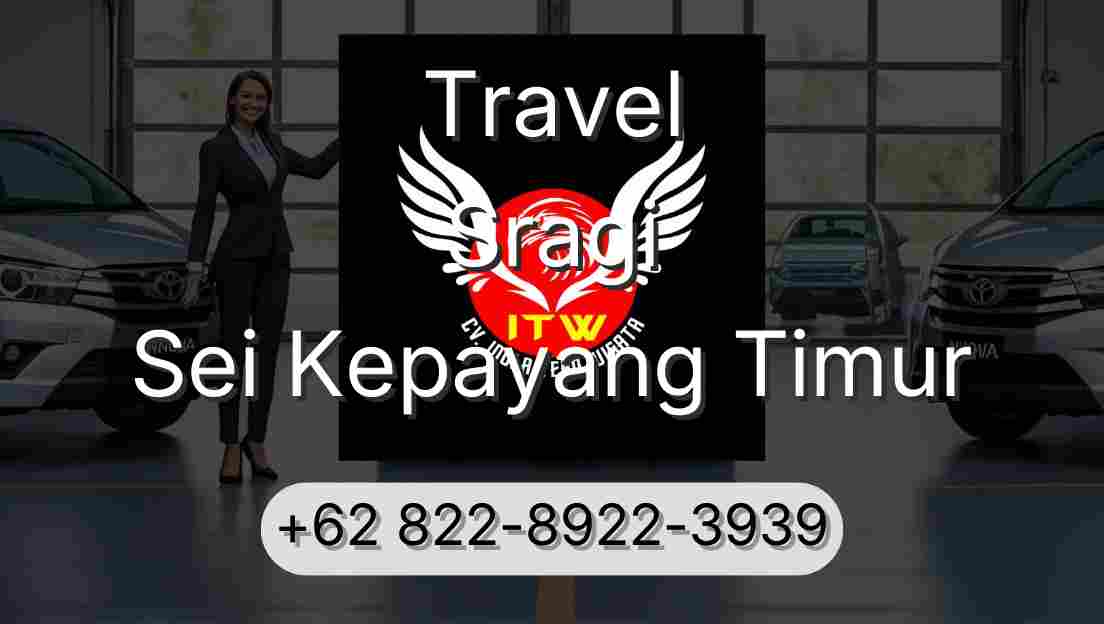 Travel Sragi Sei Kepayang Timur