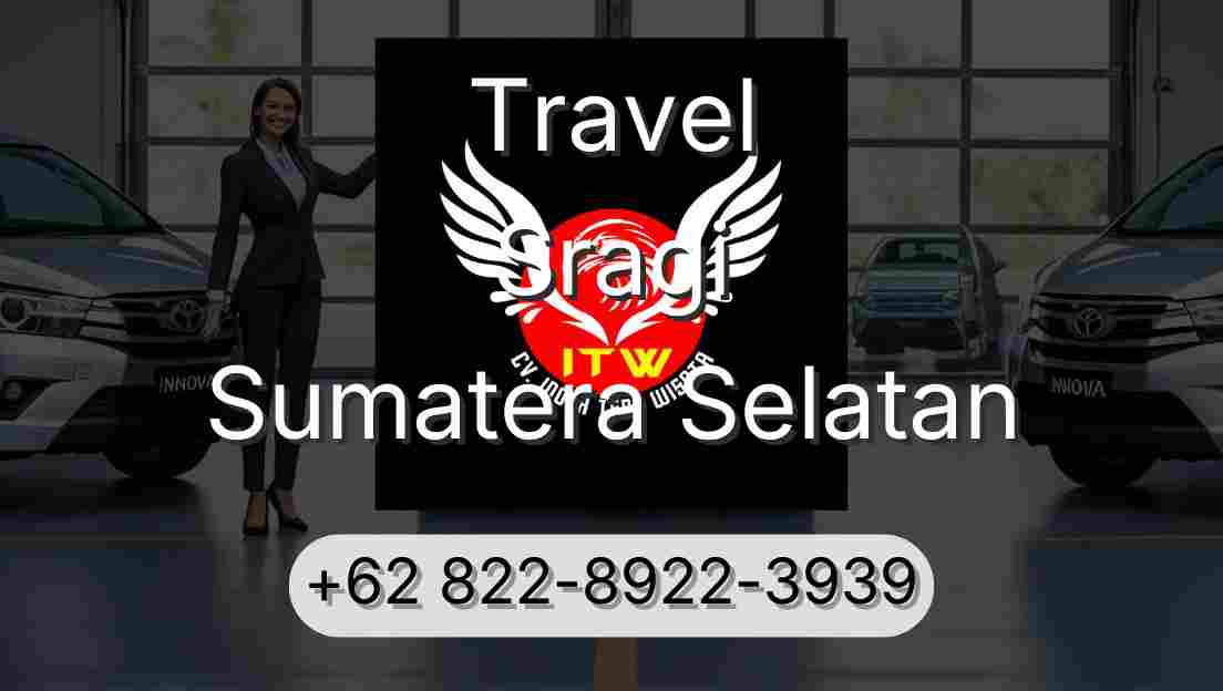 Travel Sragi Sumatera Selatan