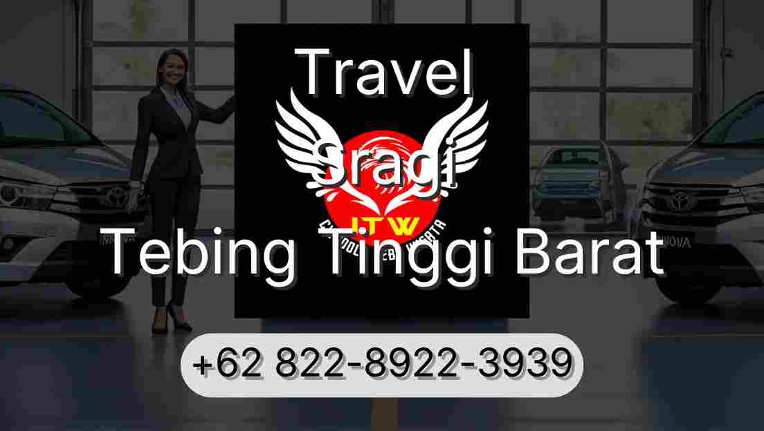 Travel Sragi Tebing Tinggi Barat