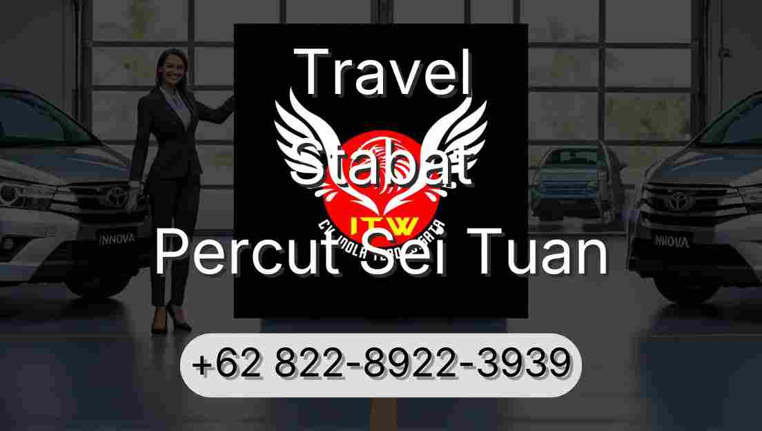 Travel Stabat Percut Sei Tuan