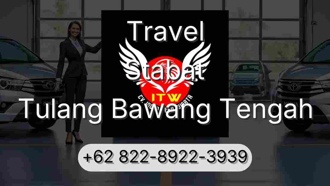 Travel Stabat Tulang Bawang Tengah